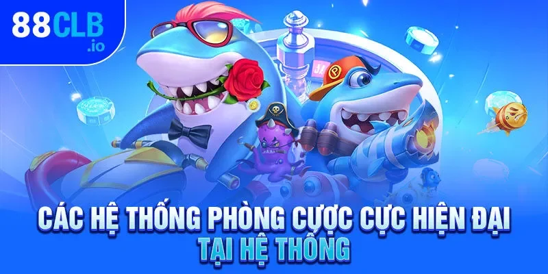 Các hệ thống phòng cược cực hiện đại tại hệ thống Các hệ thống phòng cược cực hiện đại tại hệ thống