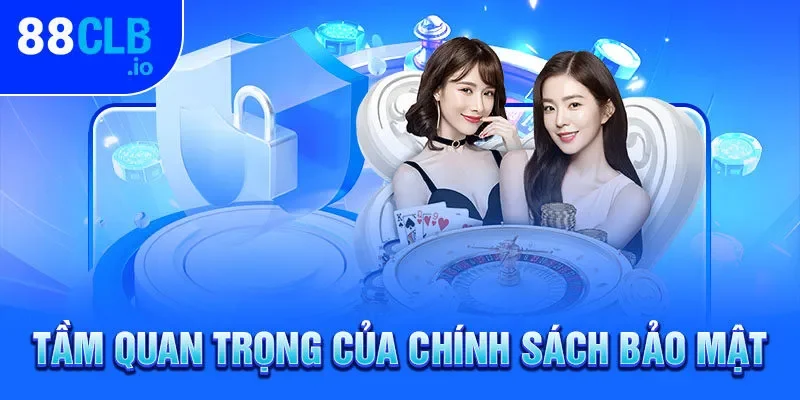 Ý nghĩa then chốt của chính sách bảo mật Ý nghĩa then chốt của chính sách bảo mật